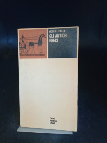 Gli antichi greci finley - finley,