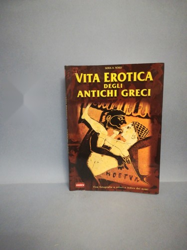 Vita erotica degli antichi - la,